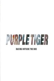 Purple Tiger: Racing Outside the Box